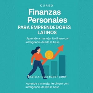 Finanzas Personales para Emprendedores Latinos
